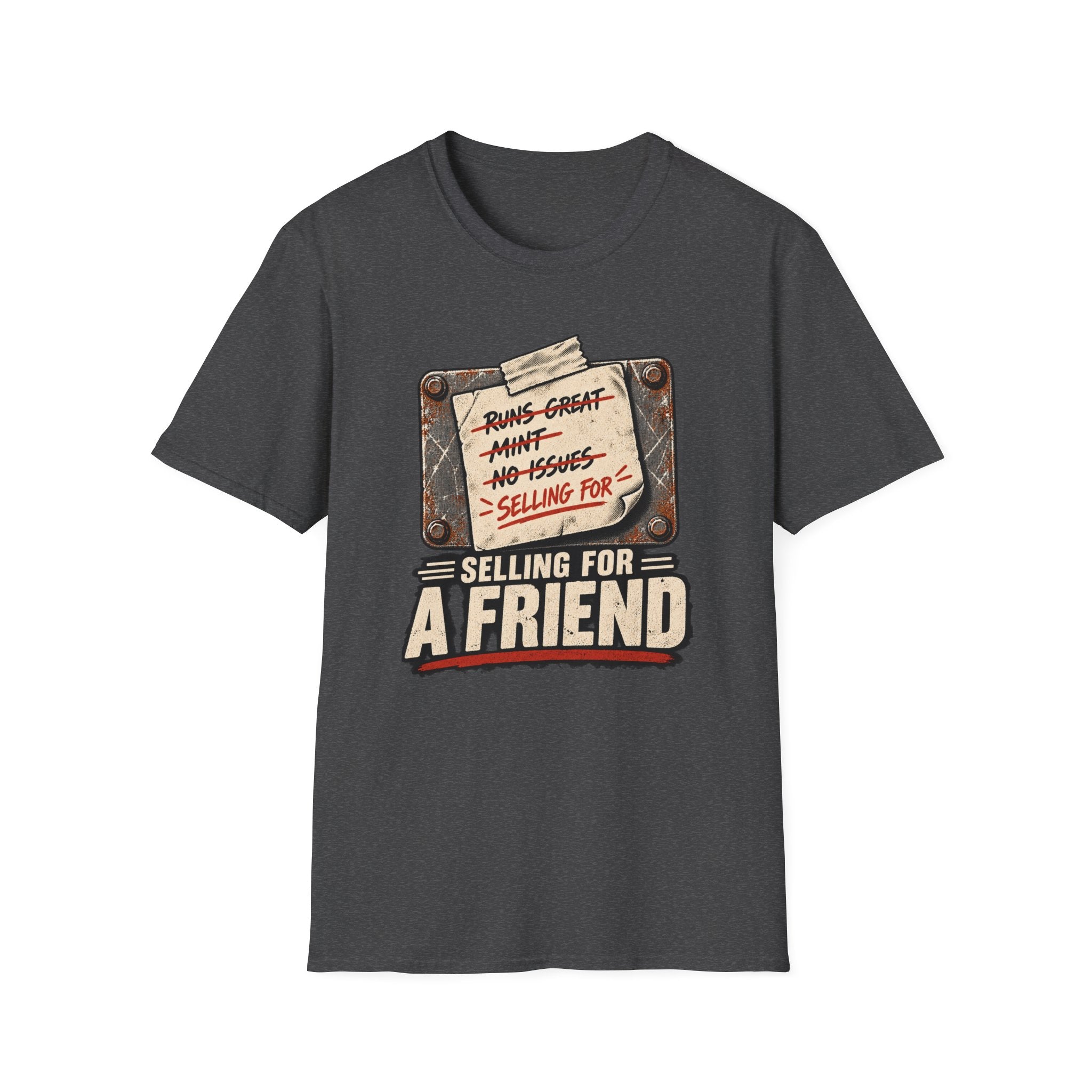 Funny 'Selling For A Friend' T-Shirt