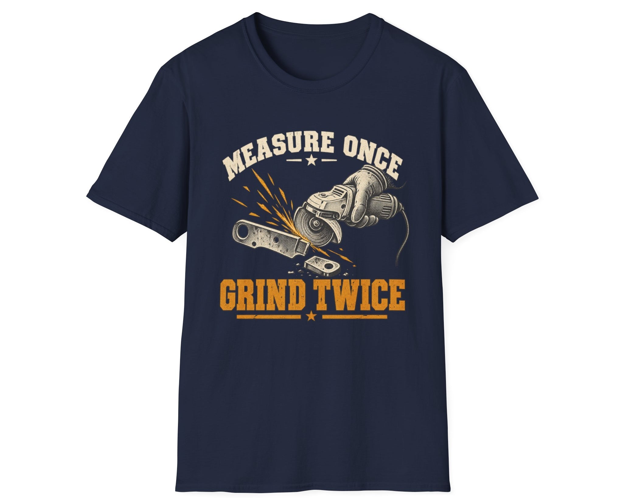 Measure Once Grind Twice T-Shirt