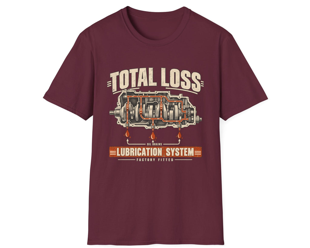 Total Loss Lubrication System T-Shirt