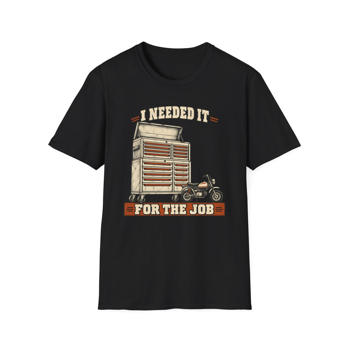 I Needed It For the Job Tool Chest T-Shirt