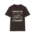 Everyone Has a Theory Motorcycle T-Shirt