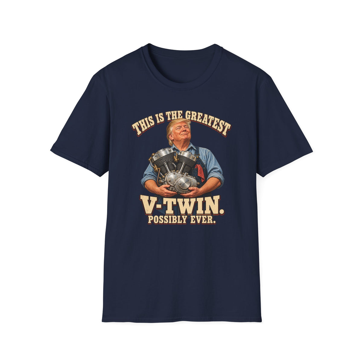 This Is the Greatest V-Twin Possibly Ever T-Shirt