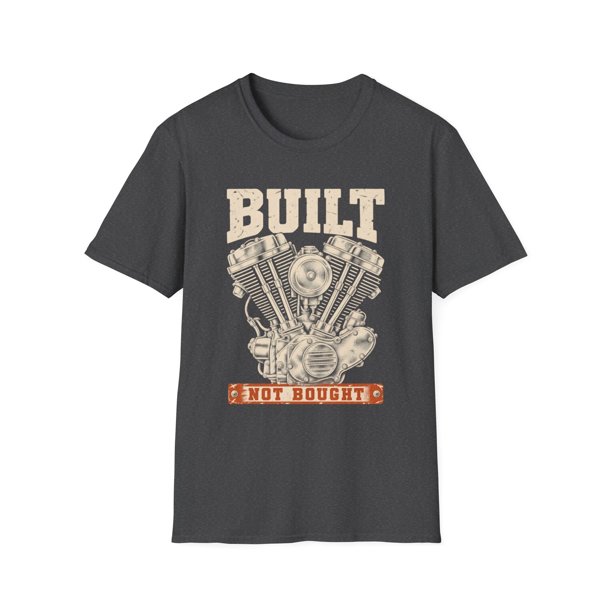 Built Not Bought T-Shirt