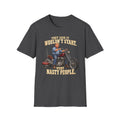 They Said It Wouldn't Start Very Nasty People Motorcycle T-Shirt
