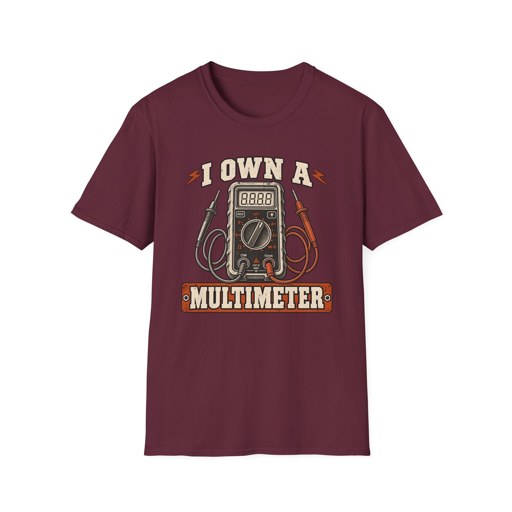 I Own A Multimeter T-Shirt