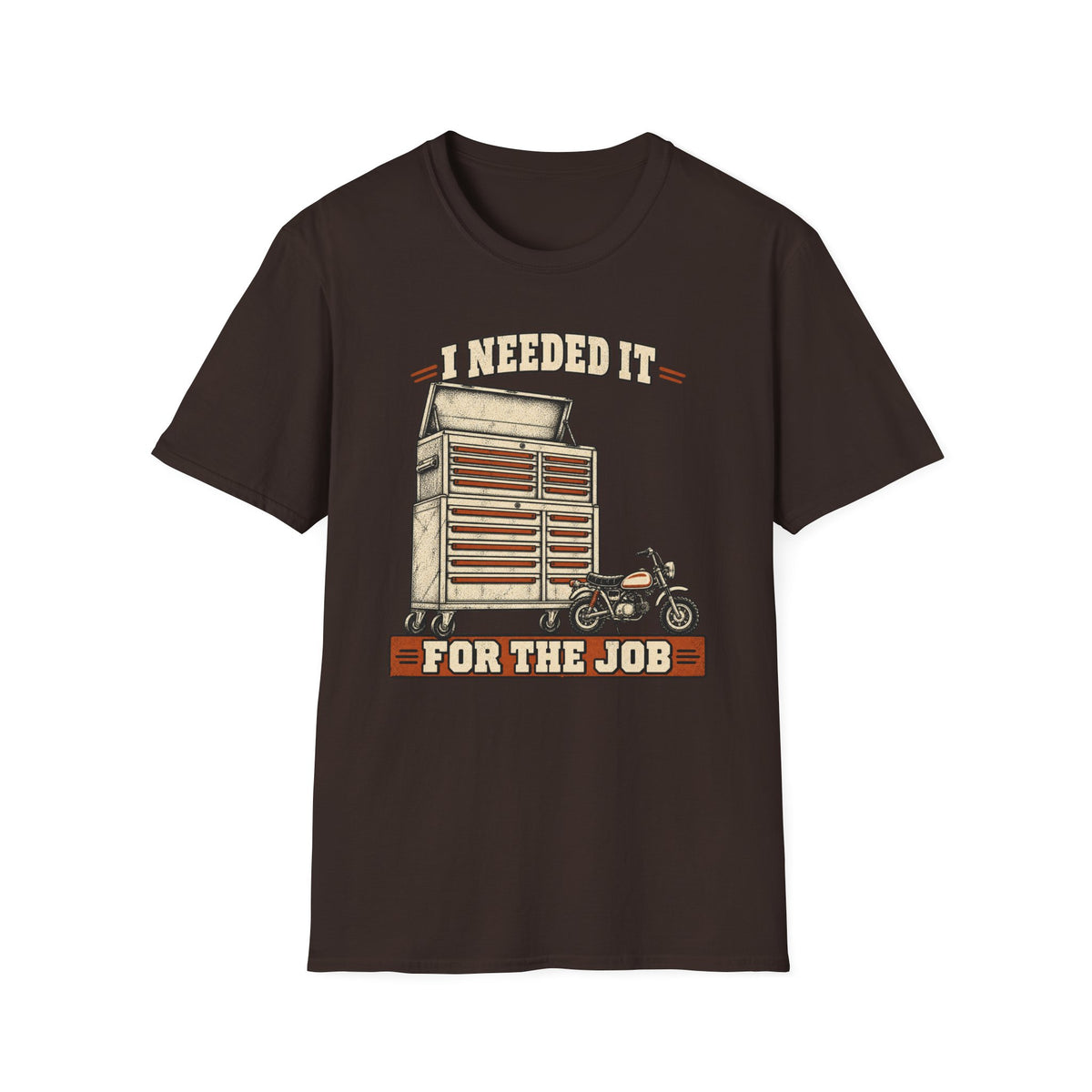 I Needed It For the Job Tool Chest T-Shirt