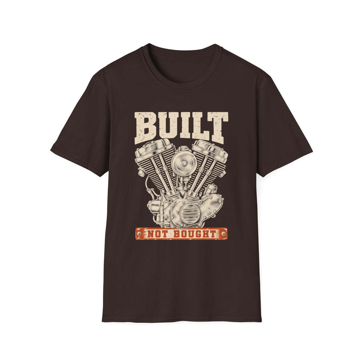 Built Not Bought T-Shirt