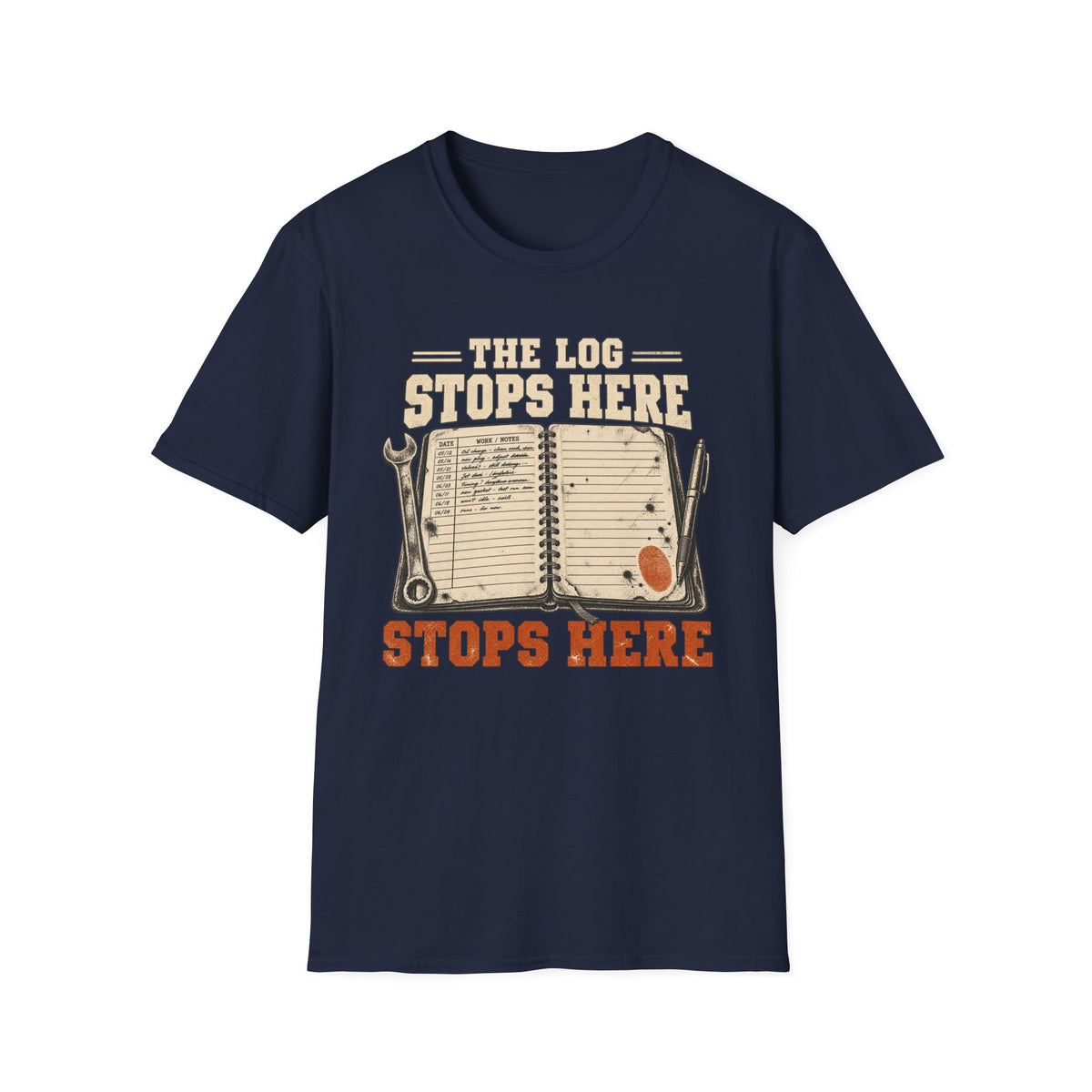 The Log Stops Here T-Shirt