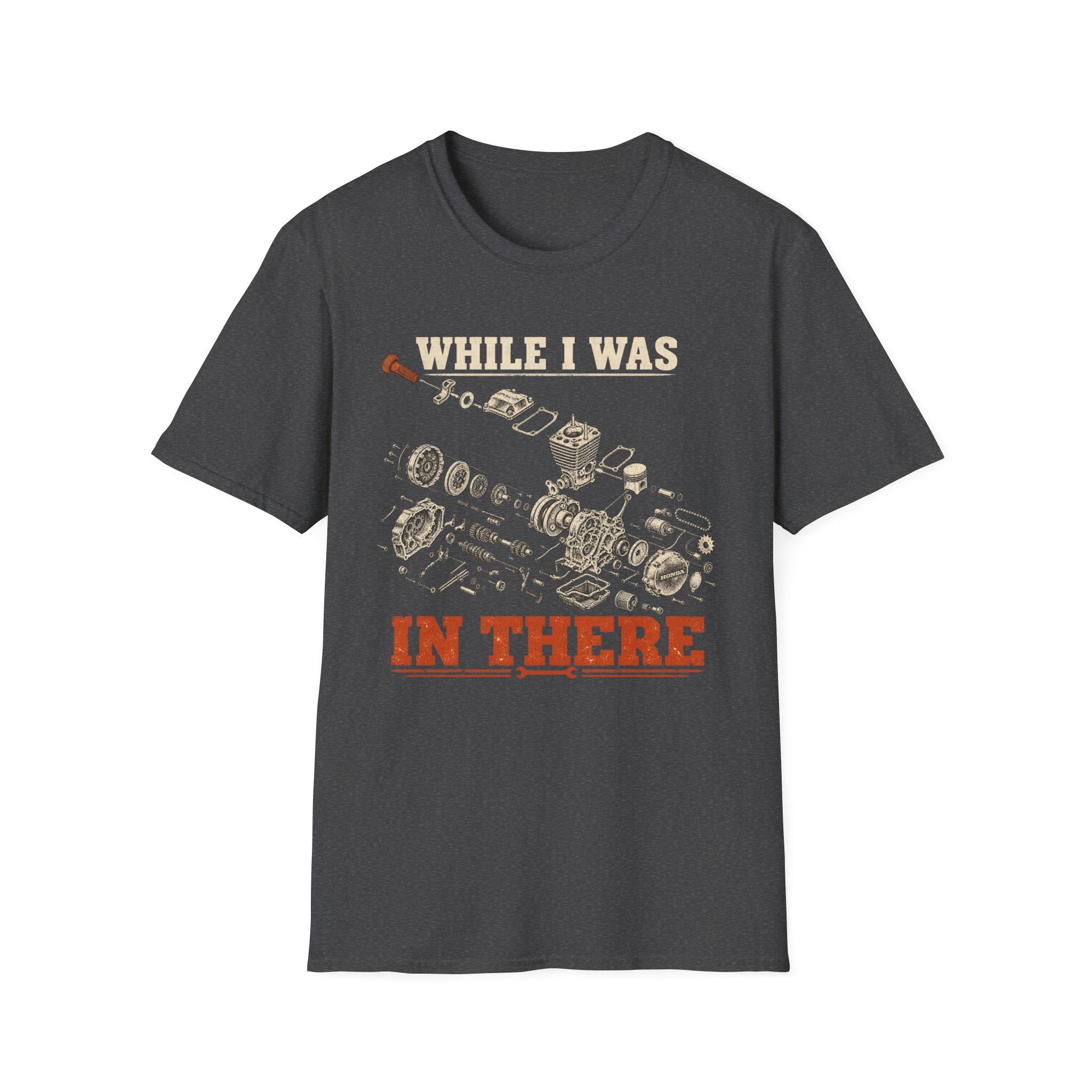 While I Was In There T‑Shirt