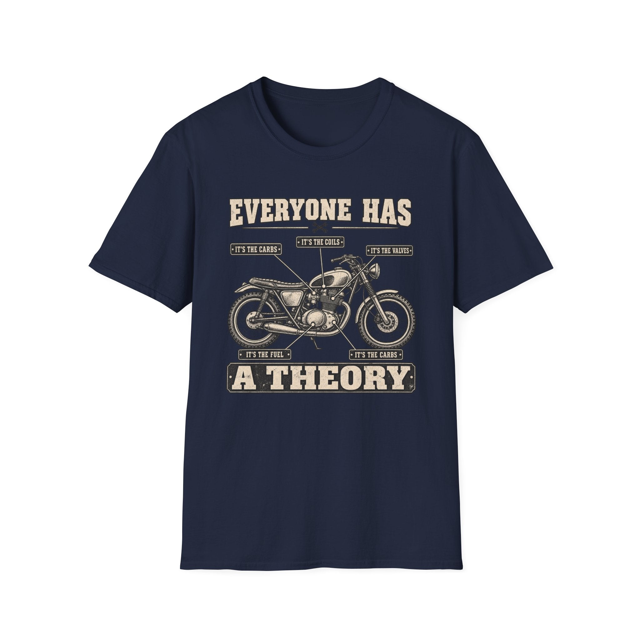 Everyone Has a Theory Motorcycle T-Shirt
