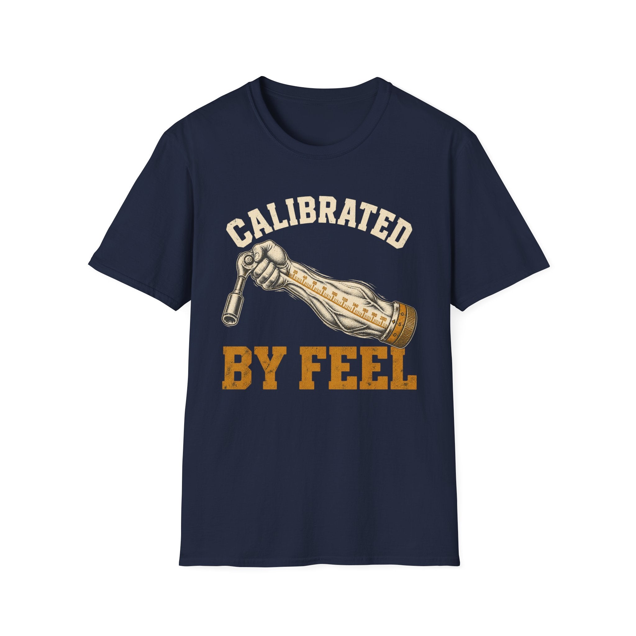 Calibrated By Feel T-Shirt