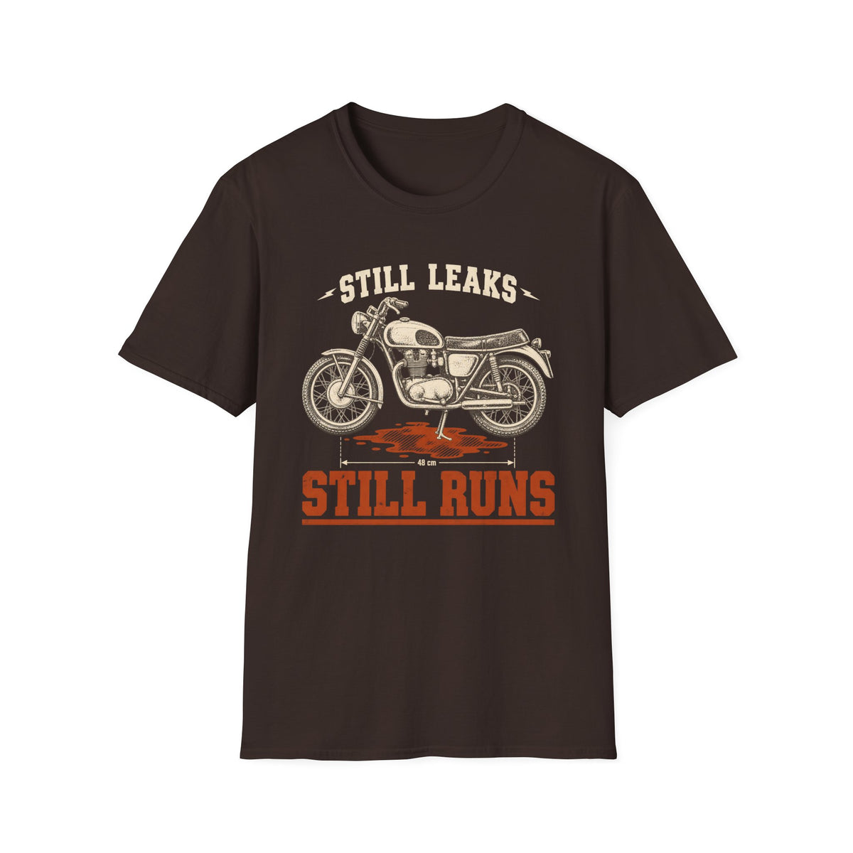 Still Leaks Still Runs T-Shirt