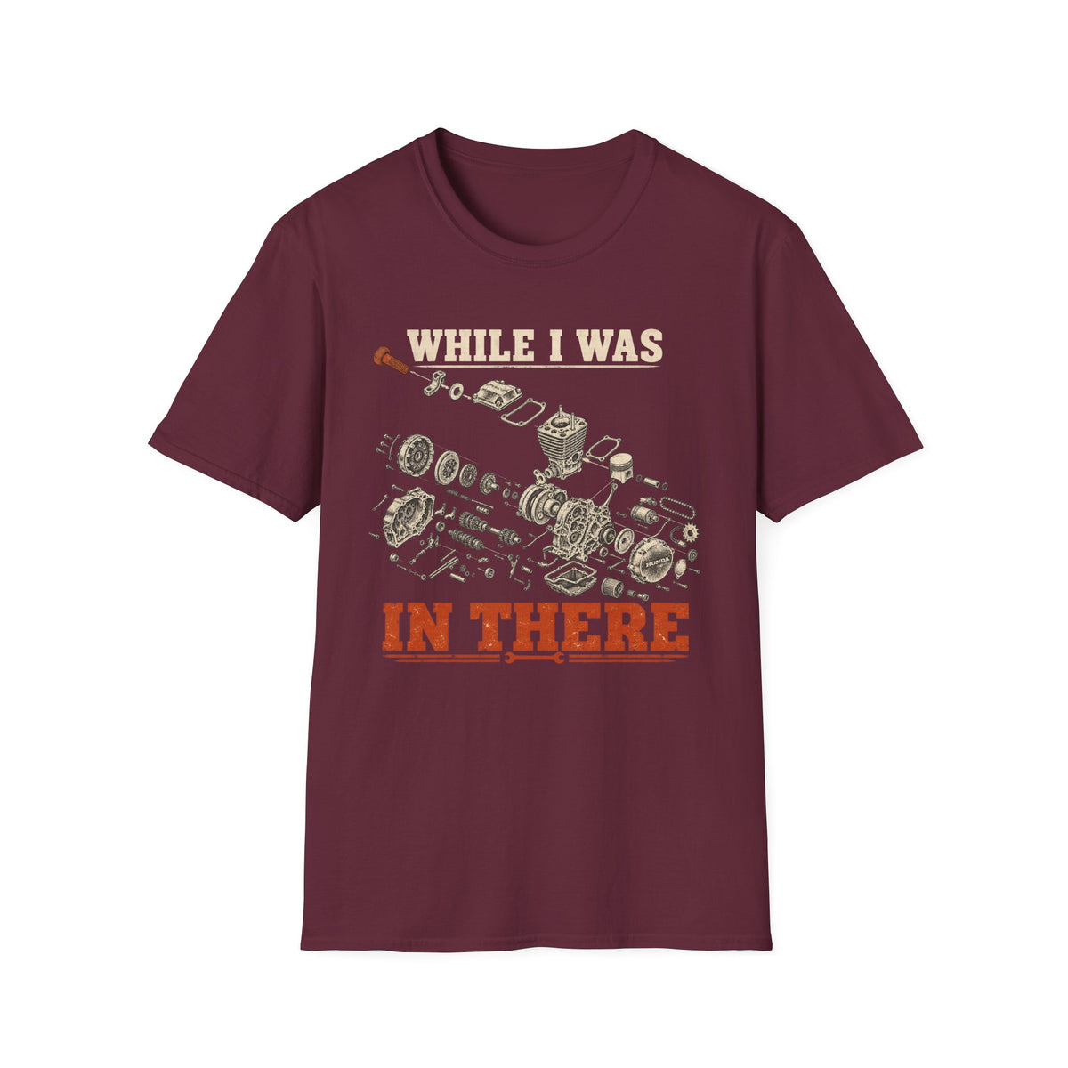 While I Was In There T‑Shirt