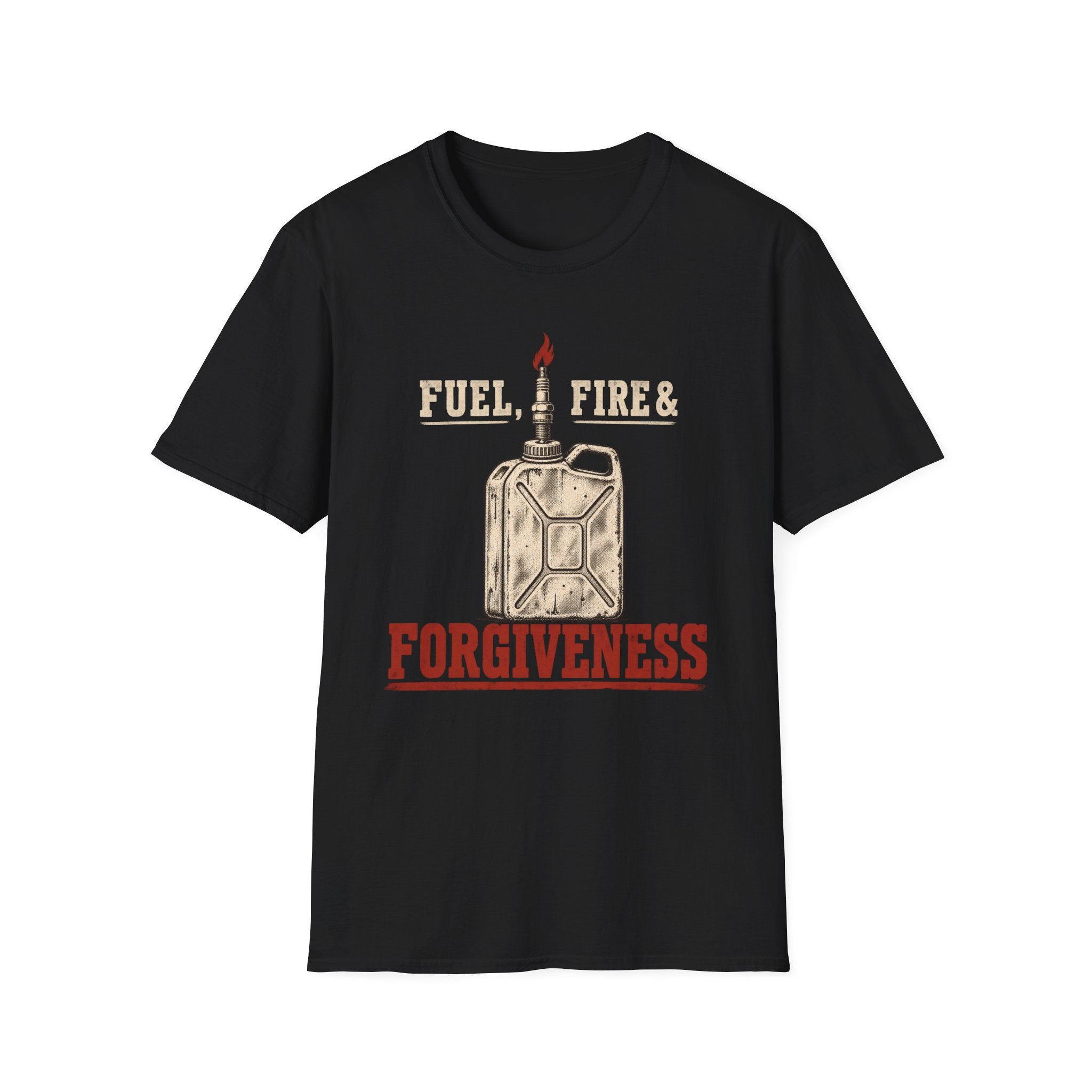 Fuel, Fire & Forgiveness T-Shirt
