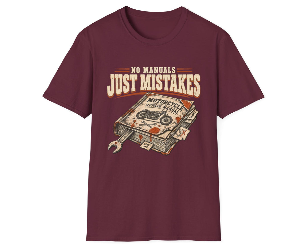 No Manuals Just Mistakes T-Shirt