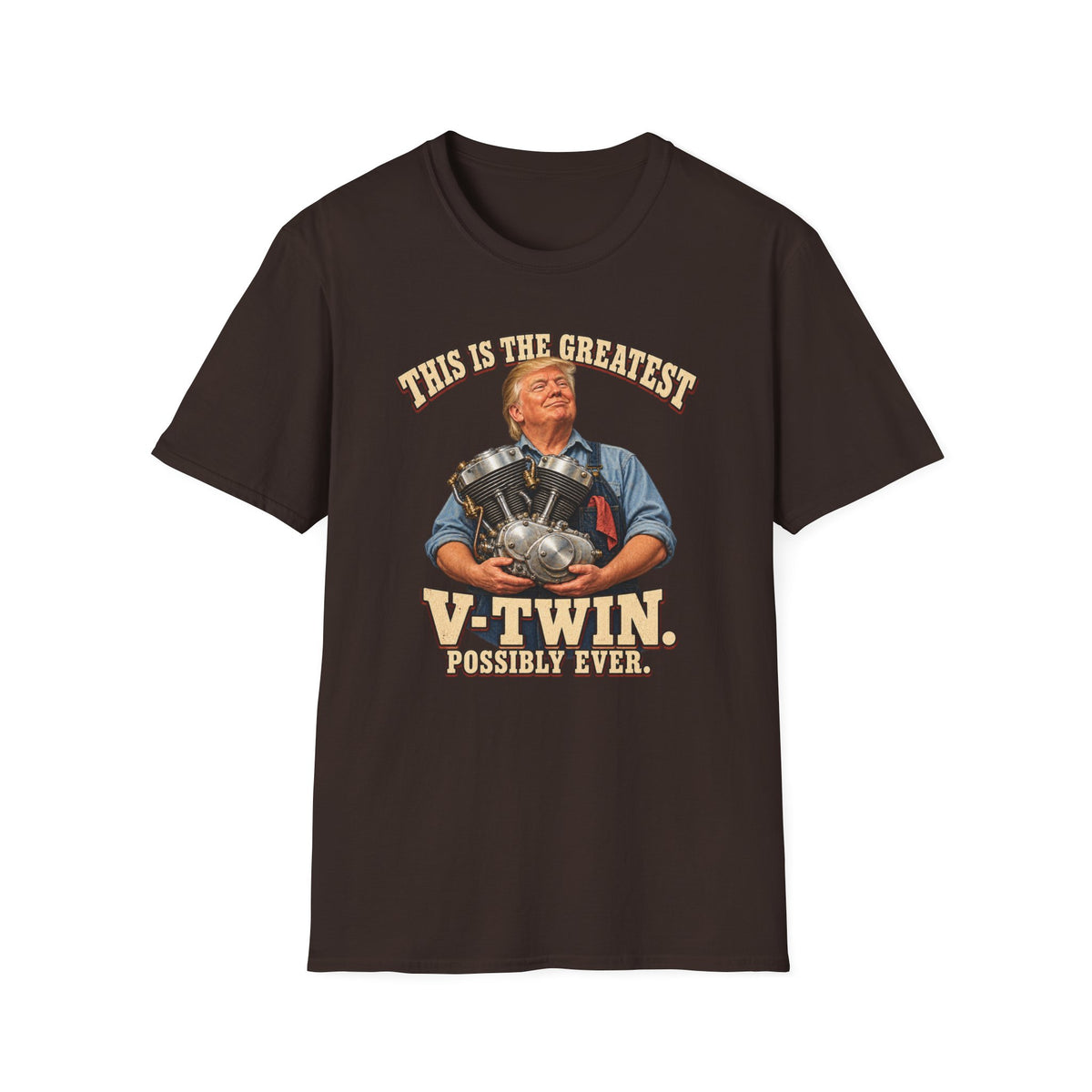 This Is the Greatest V-Twin Possibly Ever T-Shirt