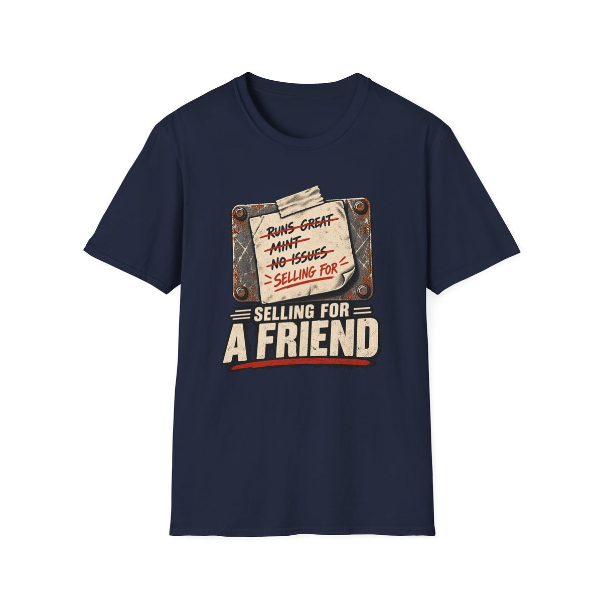 Funny 'Selling For A Friend' T-Shirt