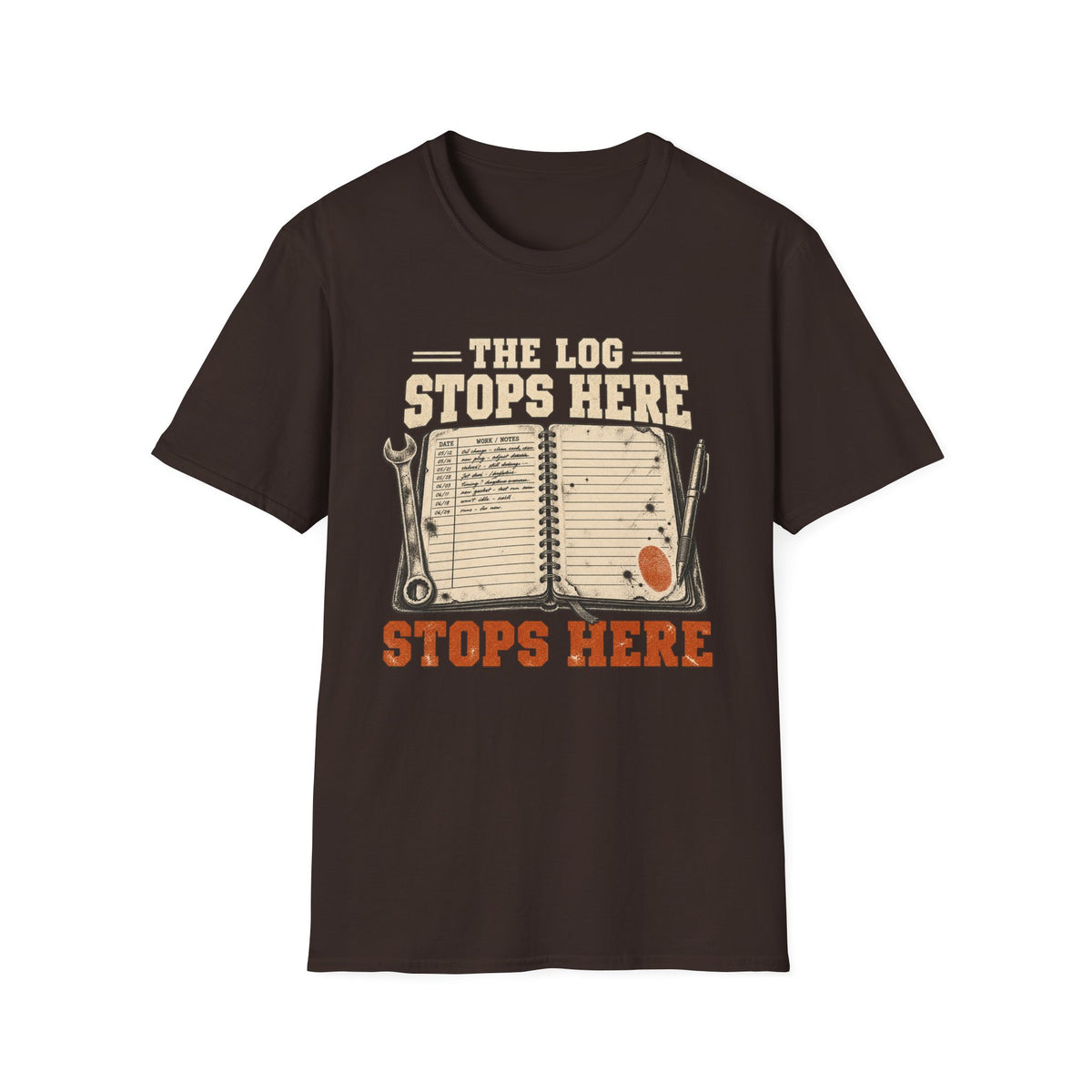 The Log Stops Here T-Shirt