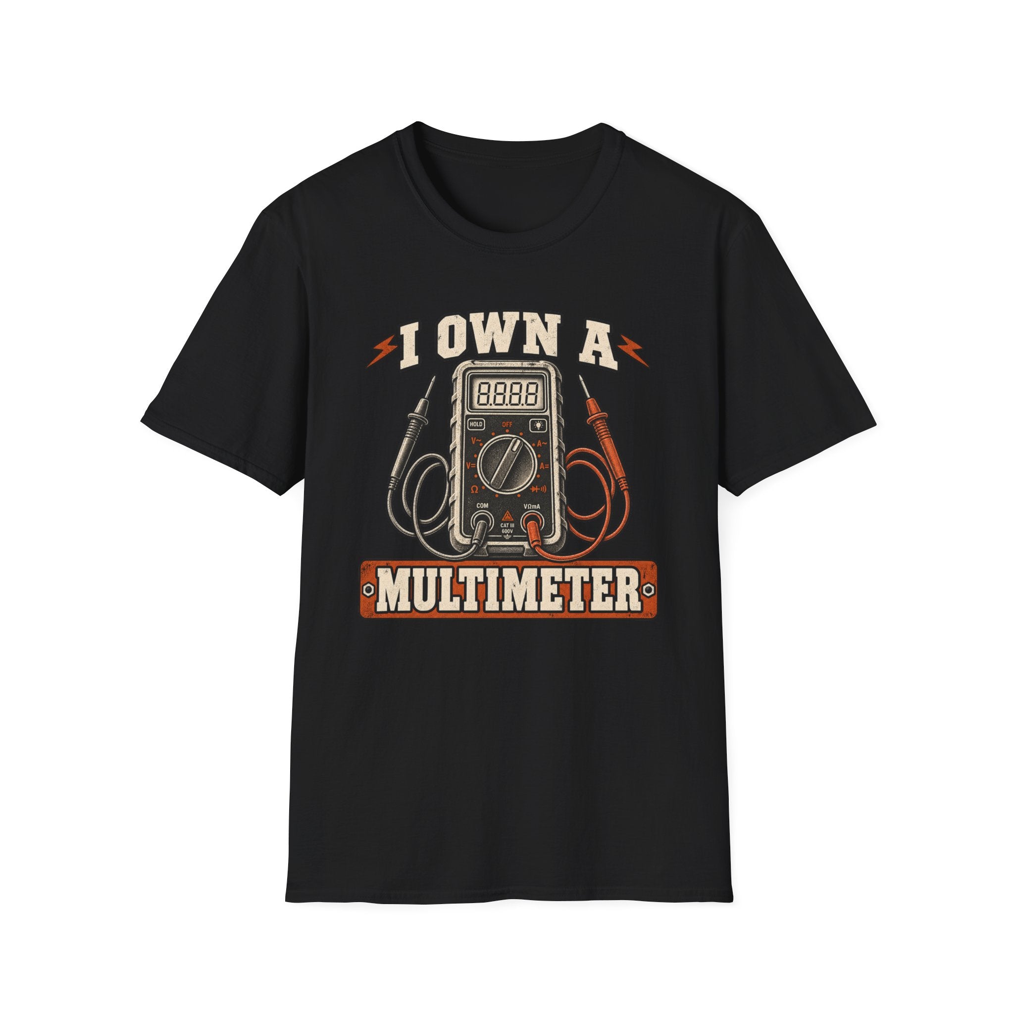 I Own A Multimeter T-Shirt