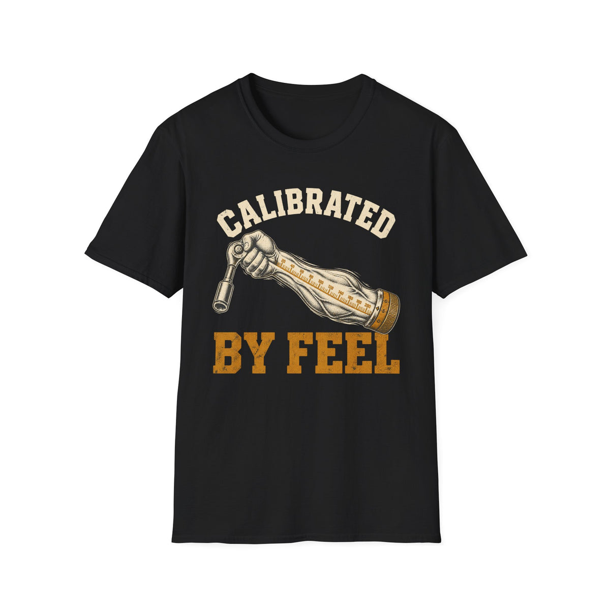 Calibrated By Feel T-Shirt