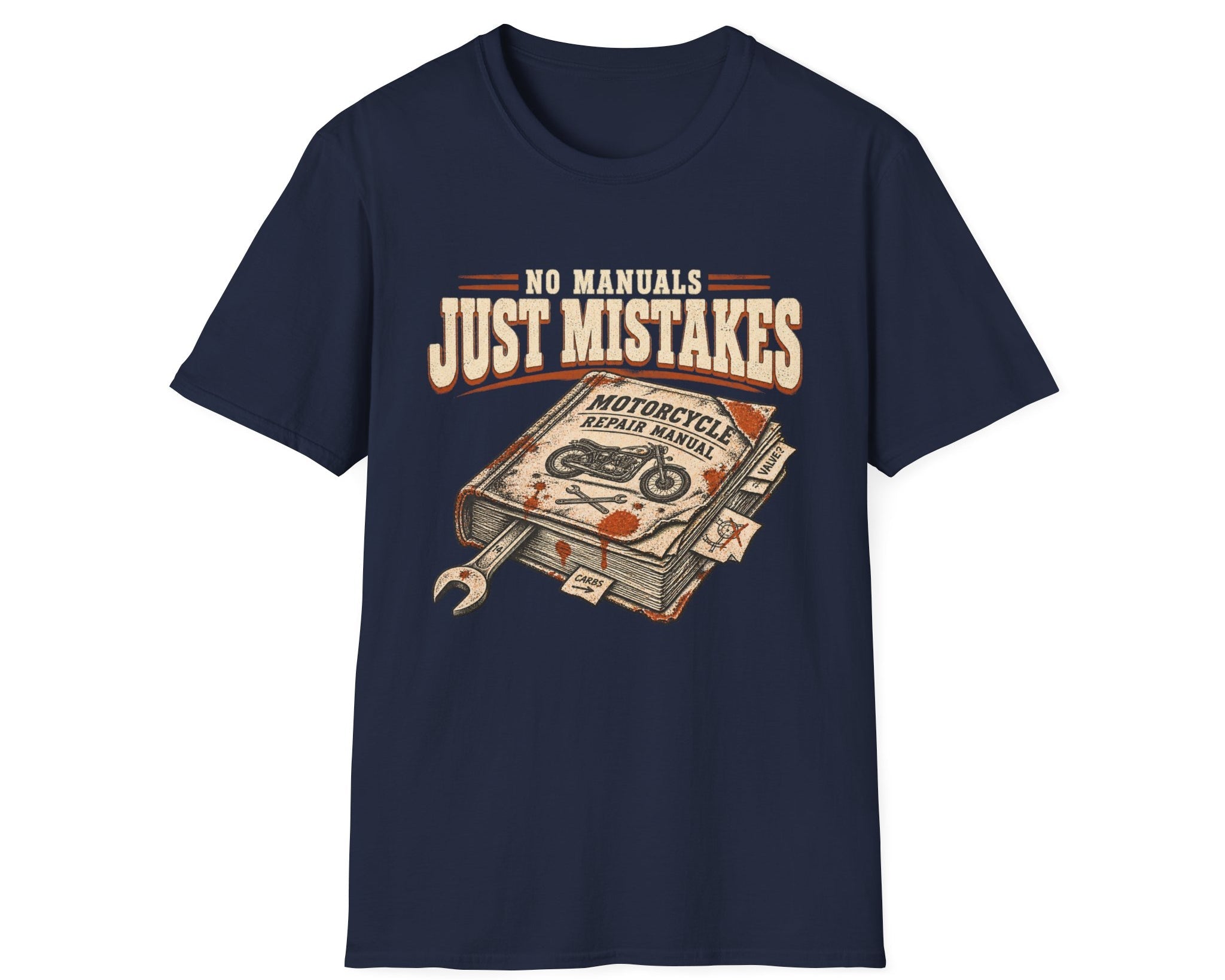 No Manuals Just Mistakes T-Shirt