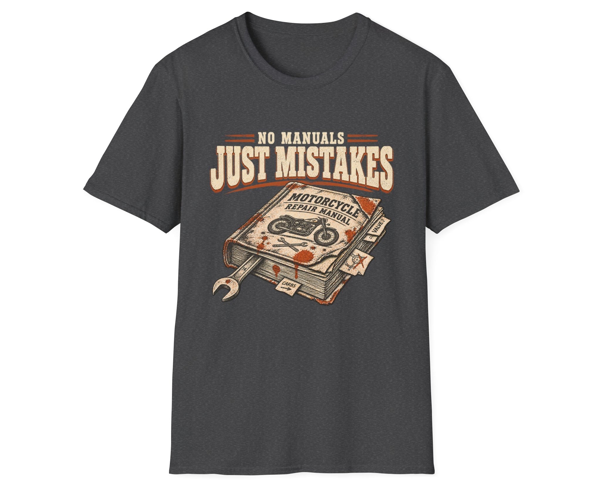 No Manuals Just Mistakes T-Shirt