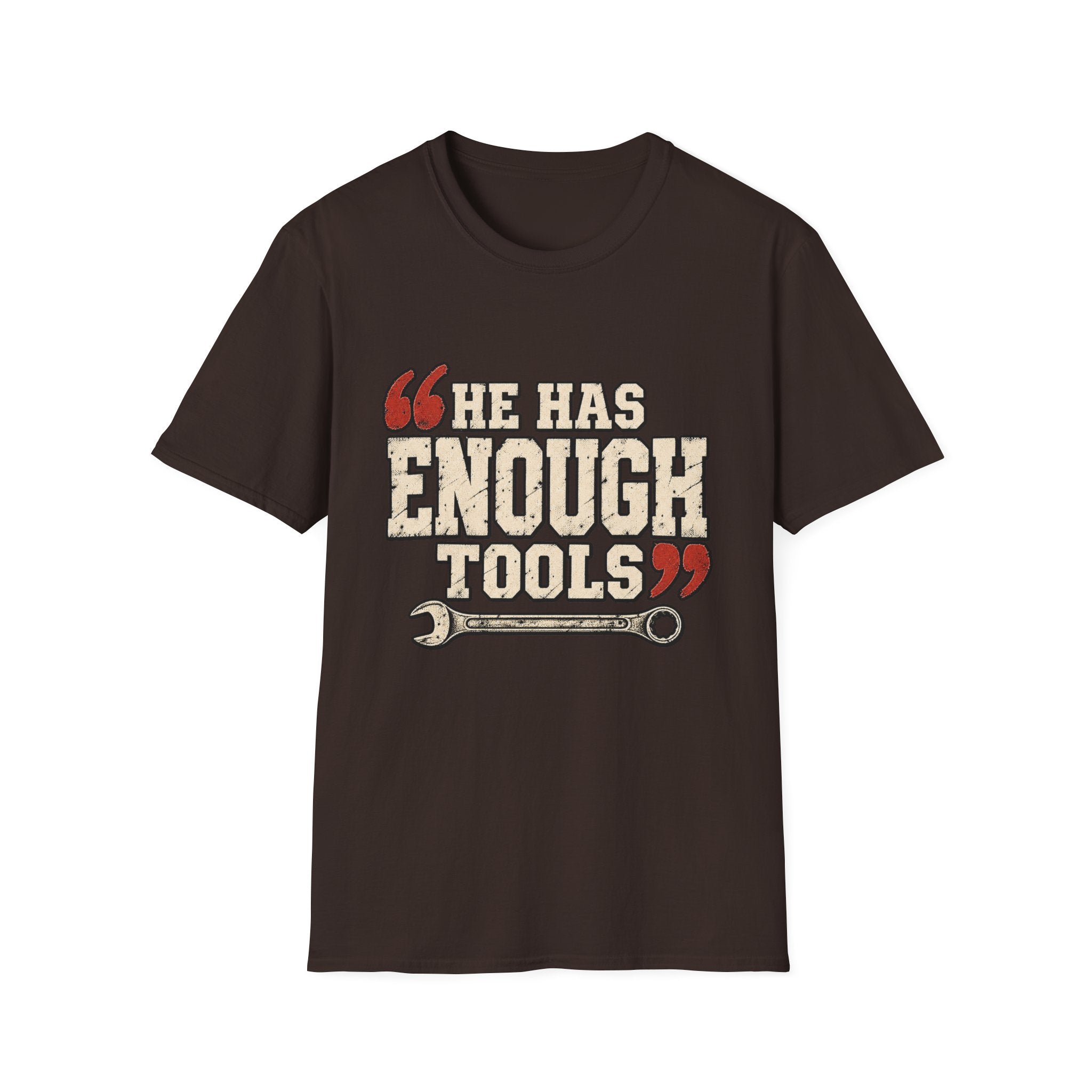 He Has Enough Tools T-Shirt