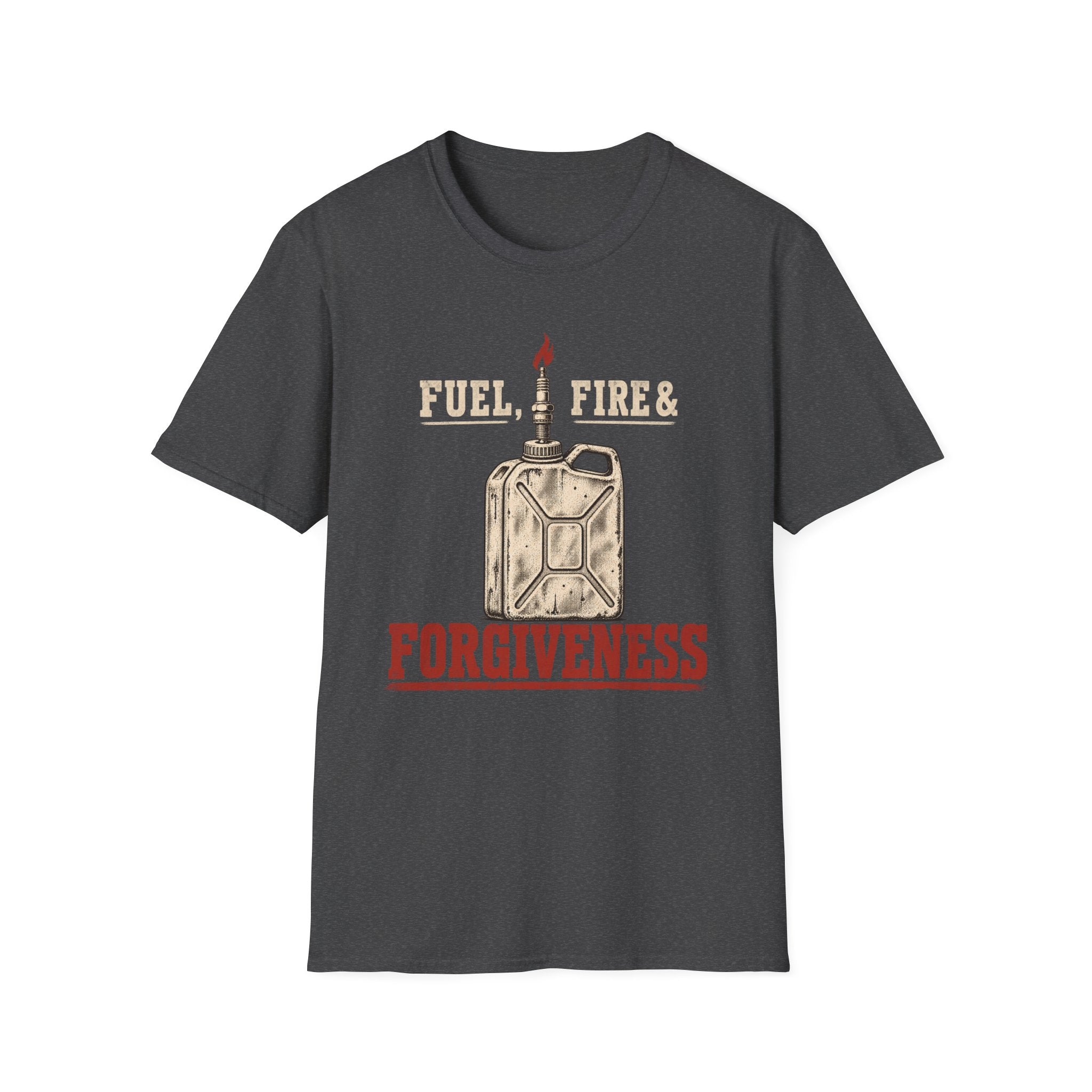 Fuel, Fire & Forgiveness T-Shirt