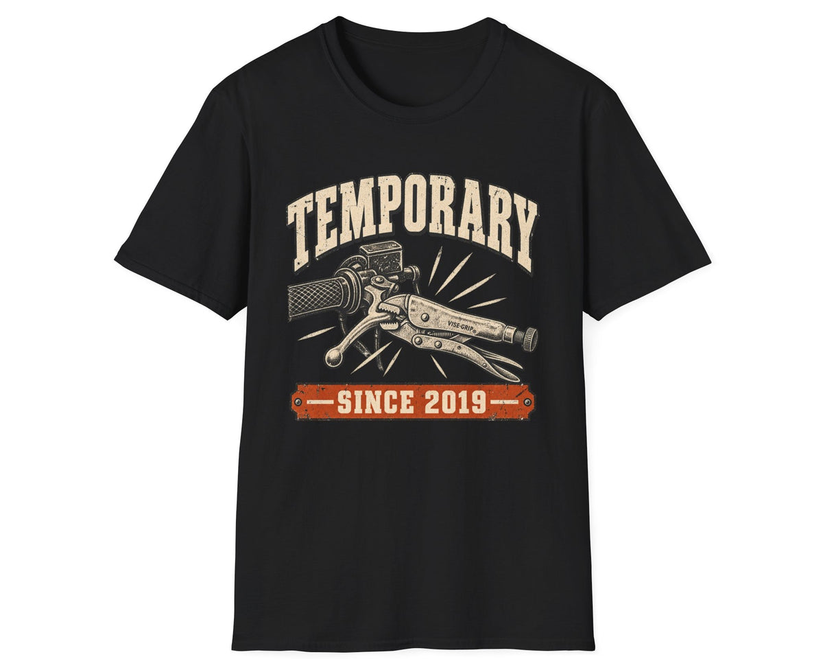 Temporary Since 2019 T-Shirt