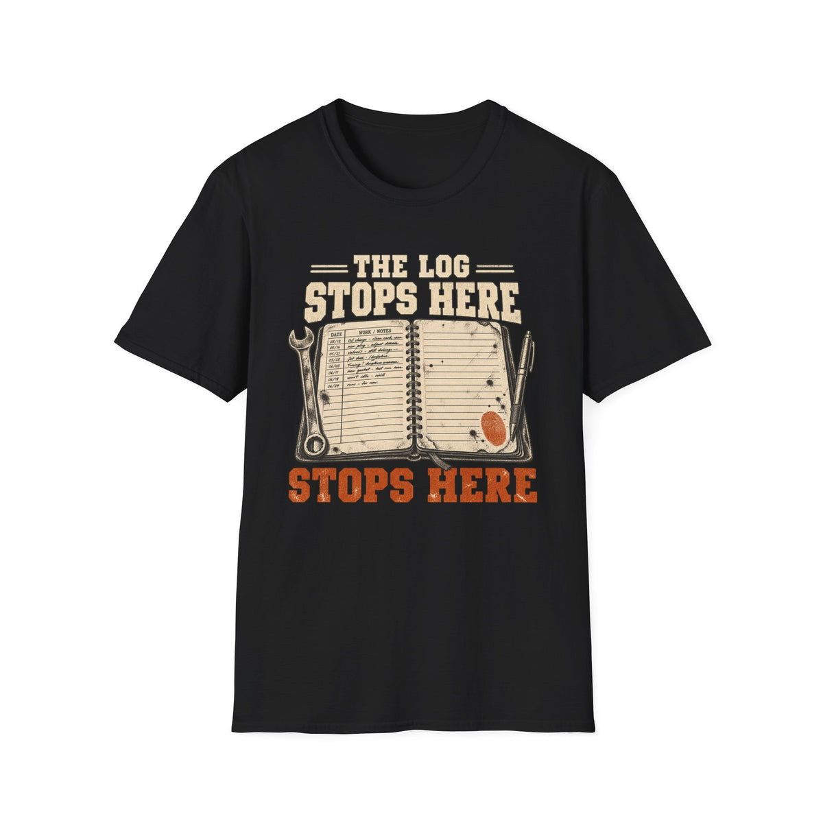 The Log Stops Here T-Shirt