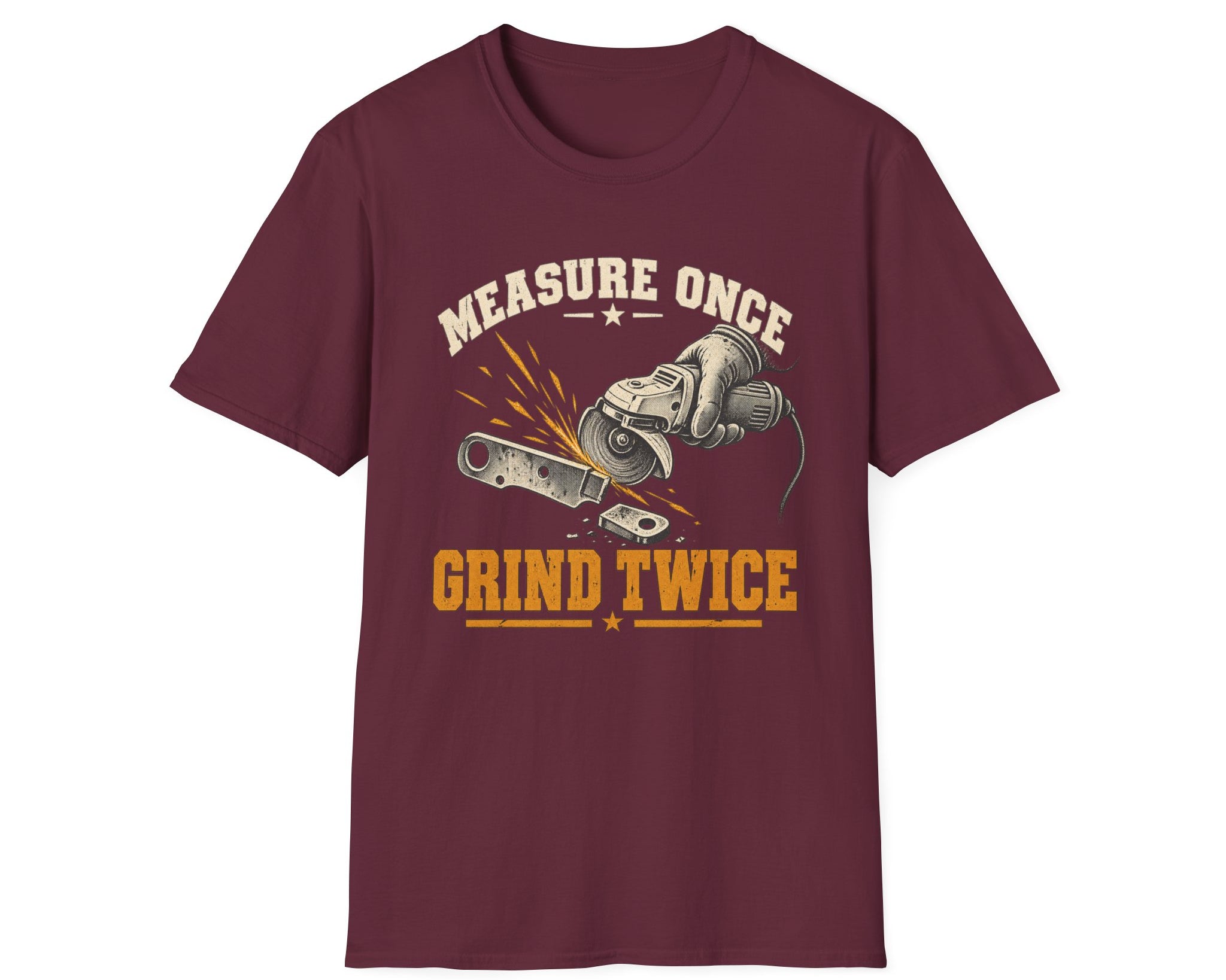 Measure Once Grind Twice T-Shirt