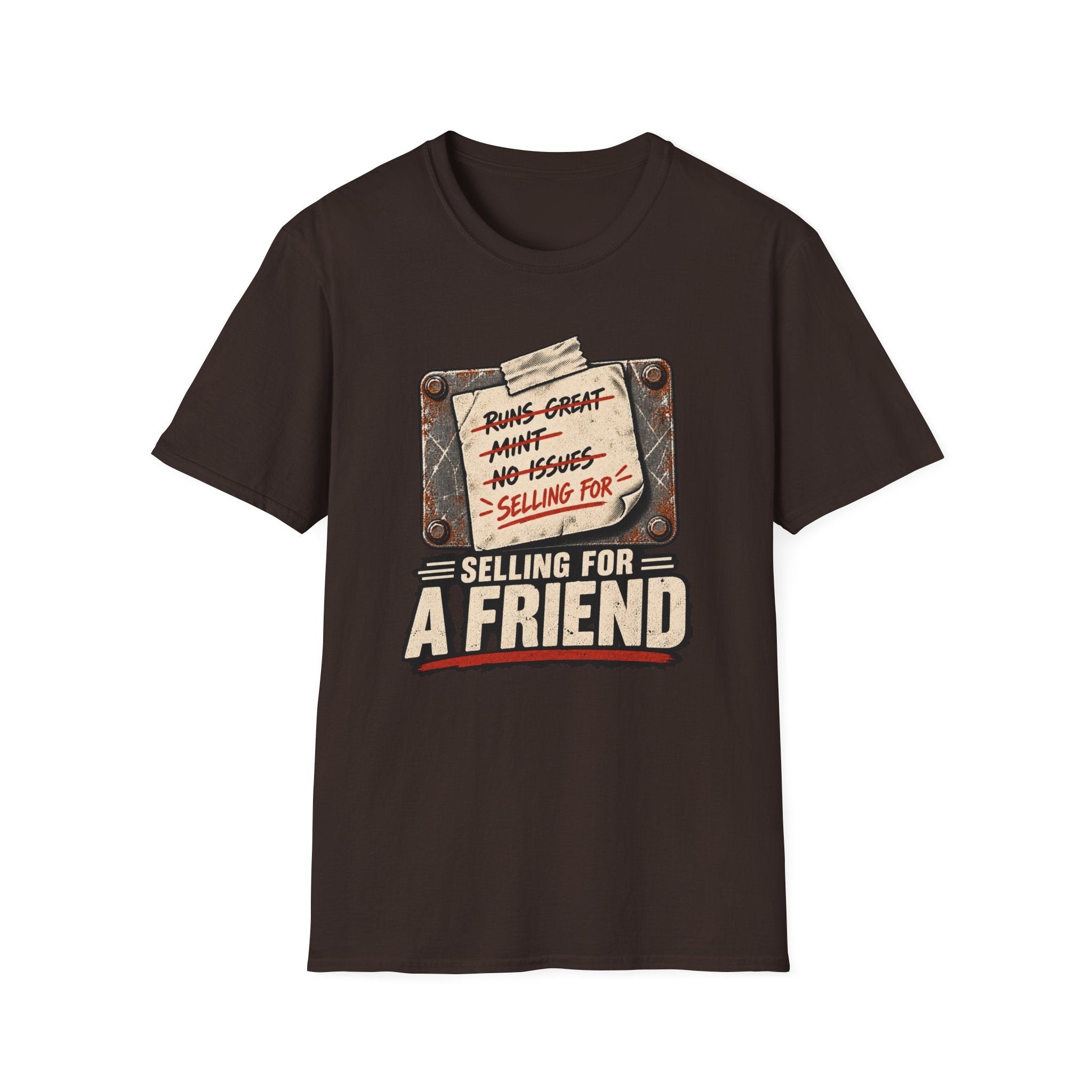 Funny 'Selling For A Friend' T-Shirt