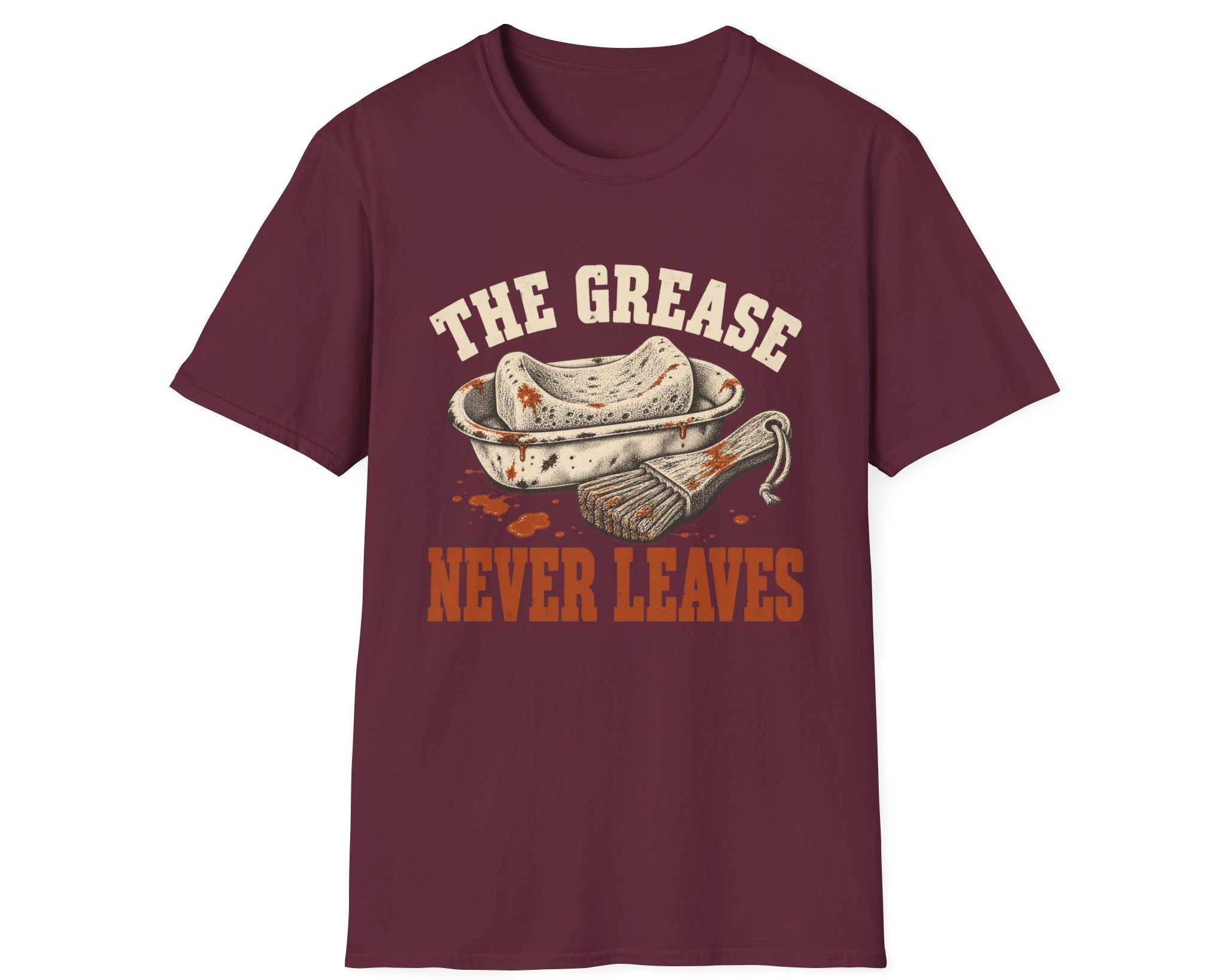 The Grease Never Leaves T-Shirt