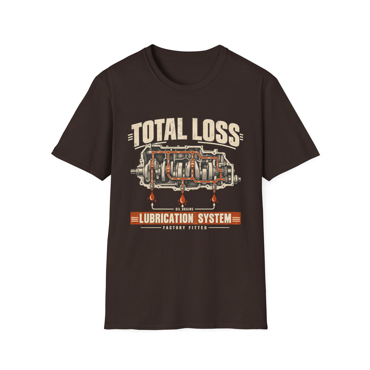 Total Loss Lubrication System T-Shirt