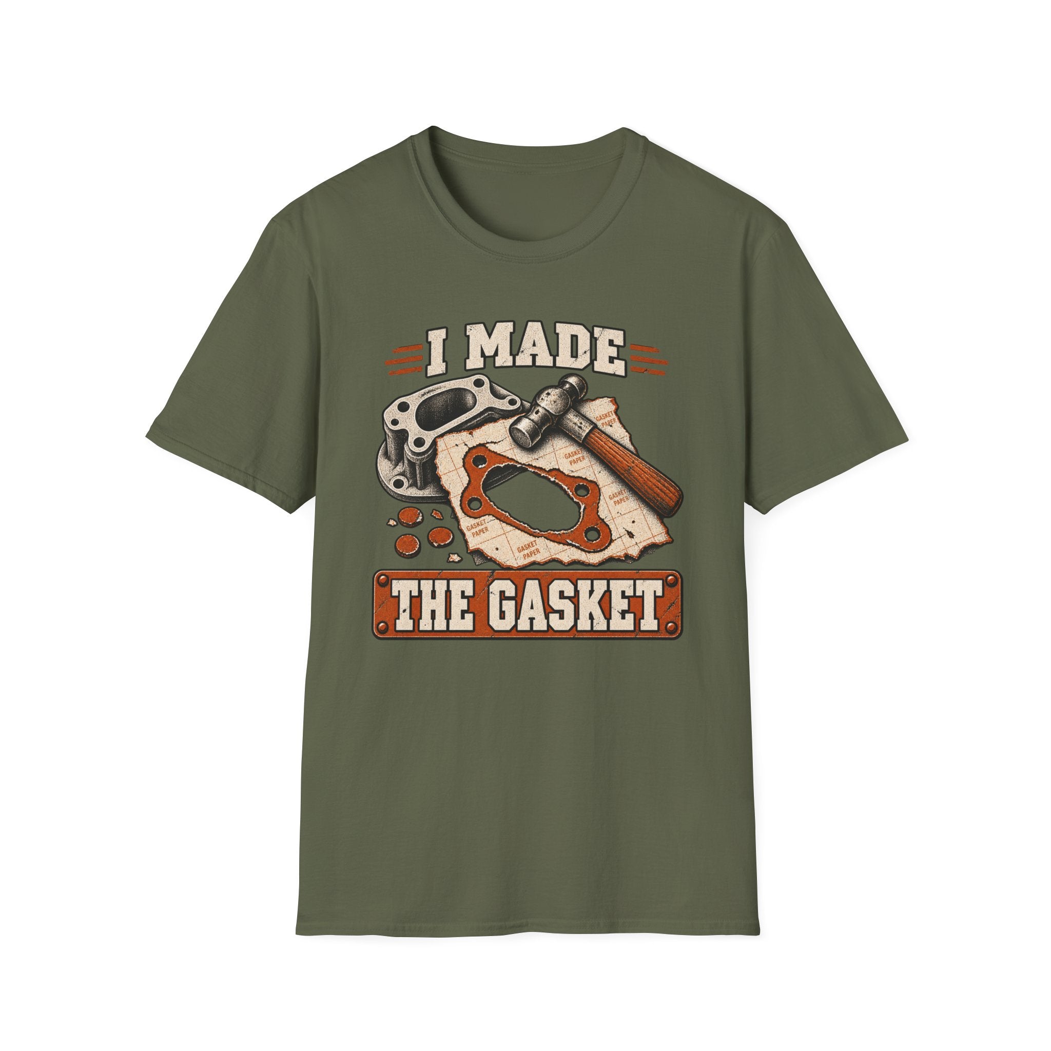 I Made The Gasket T‑Shirt