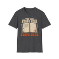 The Log Stops Here T-Shirt