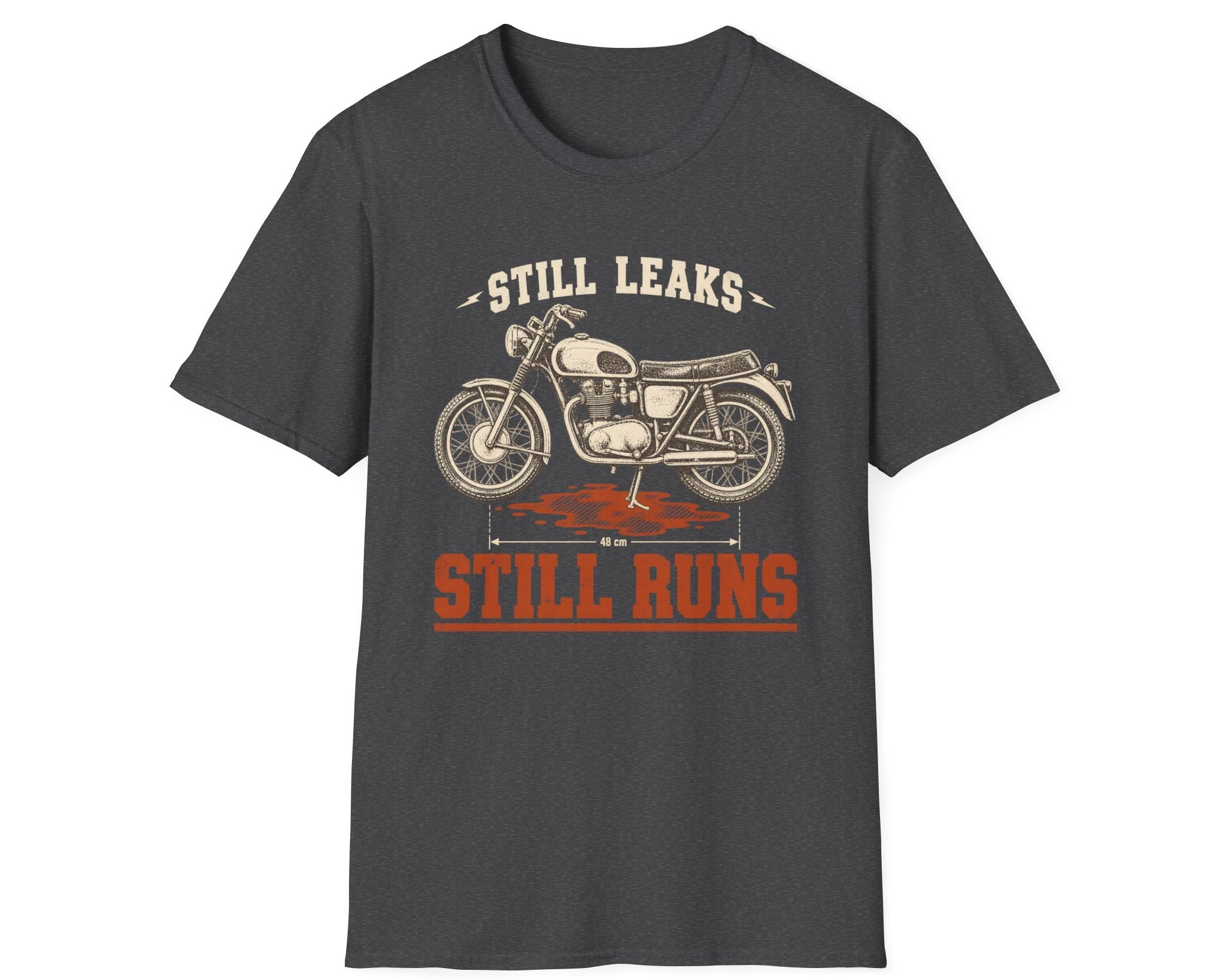 Still Leaks Still Runs T-Shirt