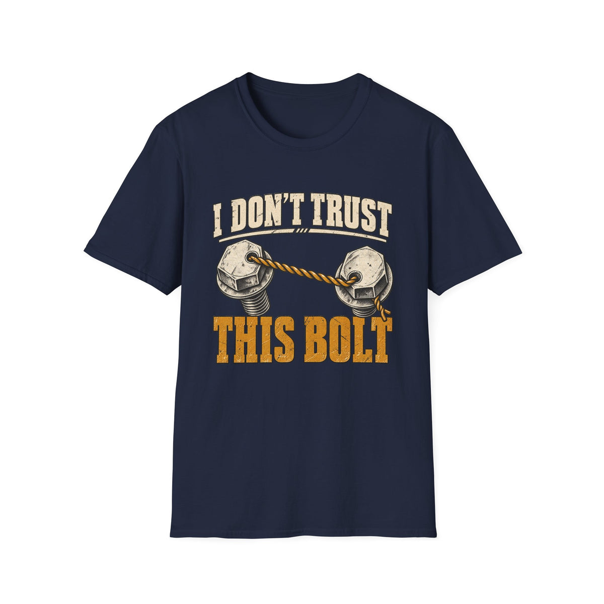 I Don't Trust This Bolt T-Shirt