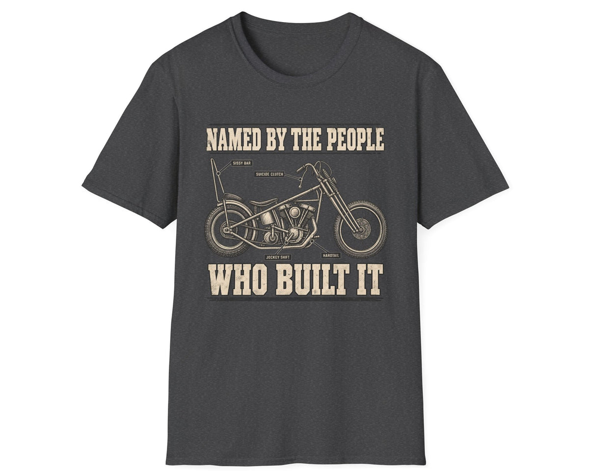Named By The People Who Built It T-Shirt