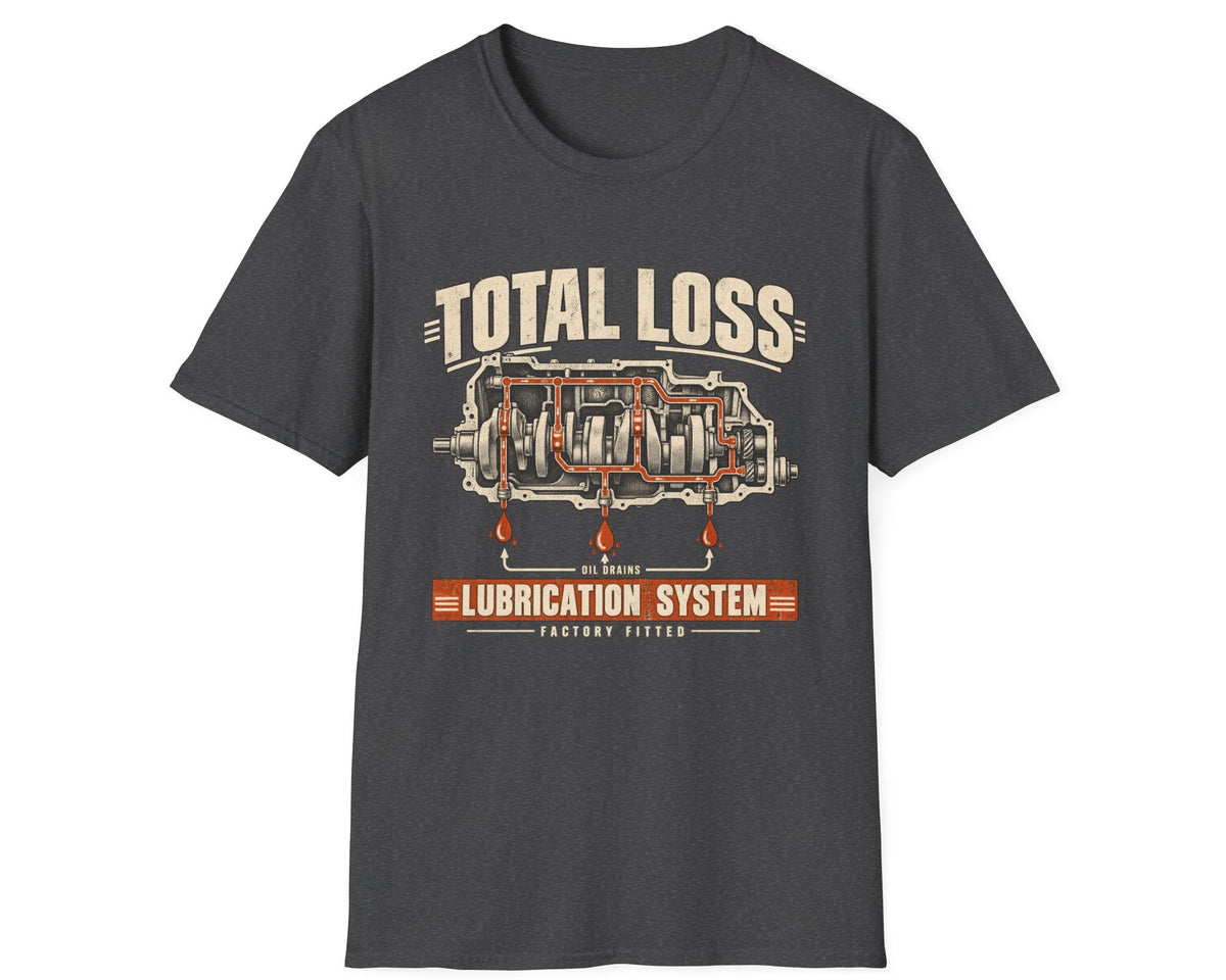 Total Loss Lubrication System T-Shirt