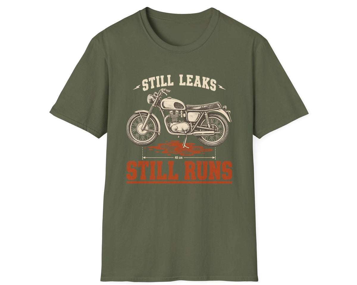Still Leaks Still Runs T-Shirt