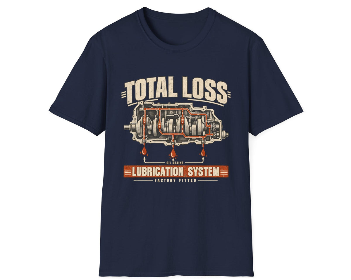 Total Loss Lubrication System T-Shirt