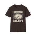 I Shouldn't Have Sold It T-Shirt