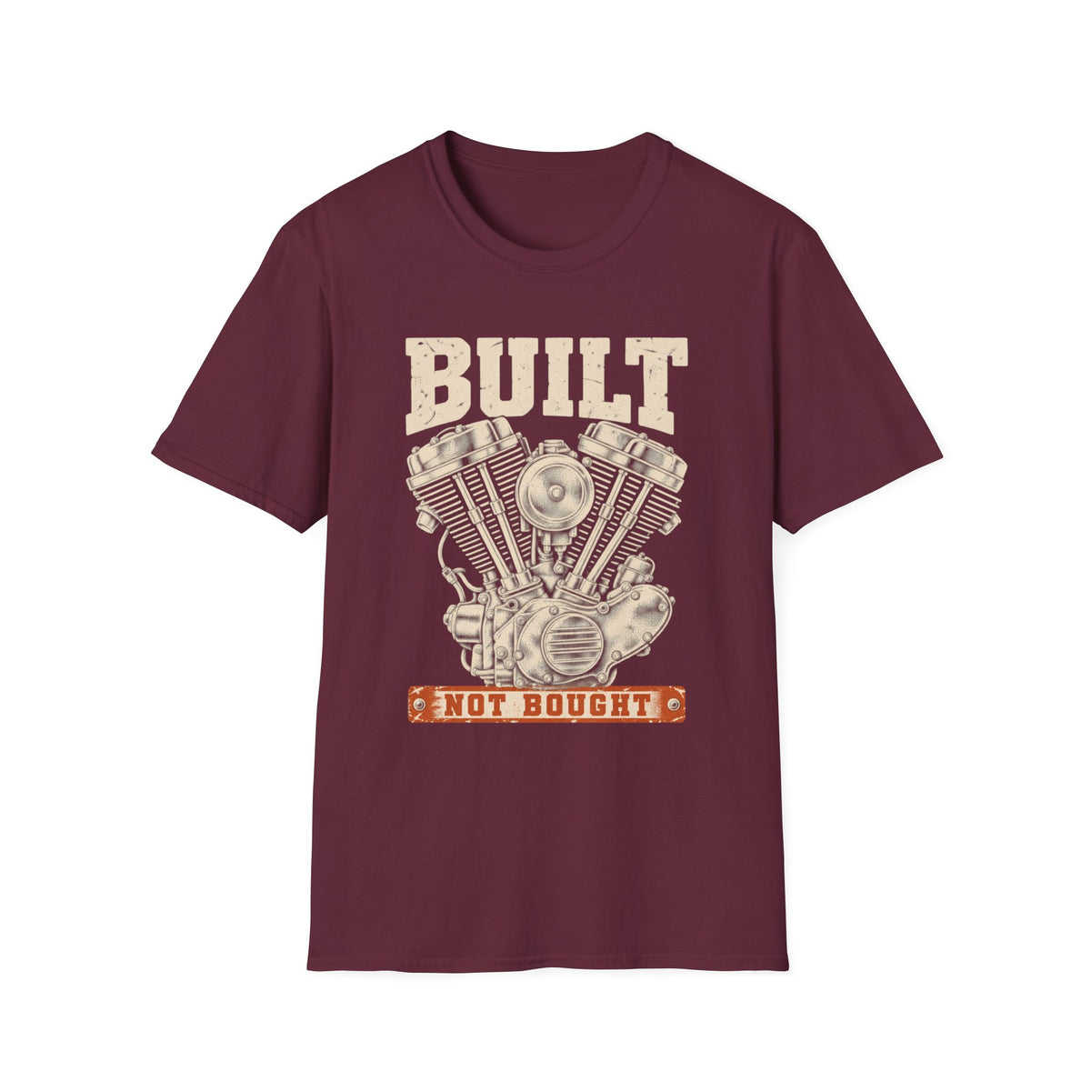 Built Not Bought T-Shirt