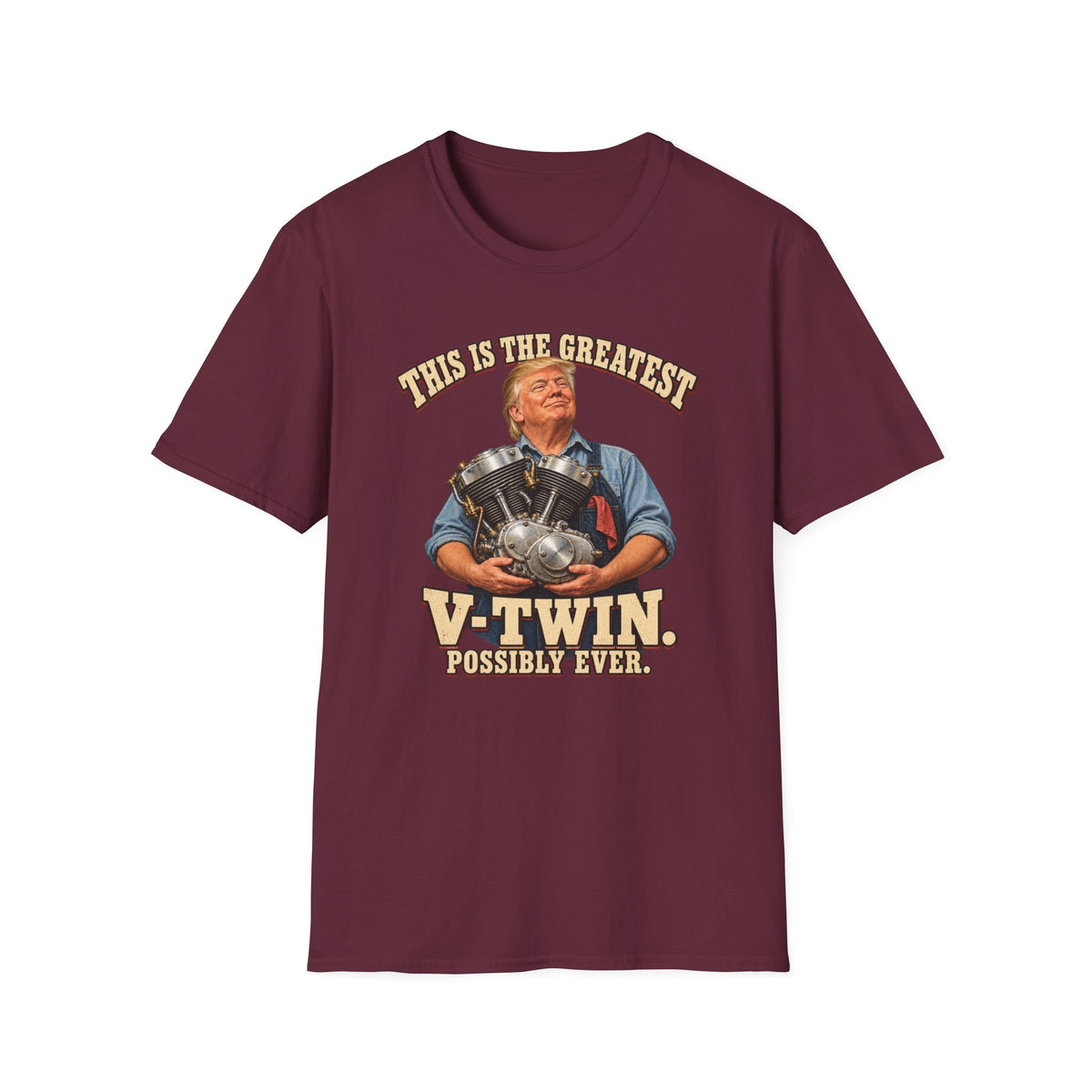This Is the Greatest V-Twin Possibly Ever T-Shirt