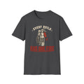 Every Build Has One Fire T-Shirt