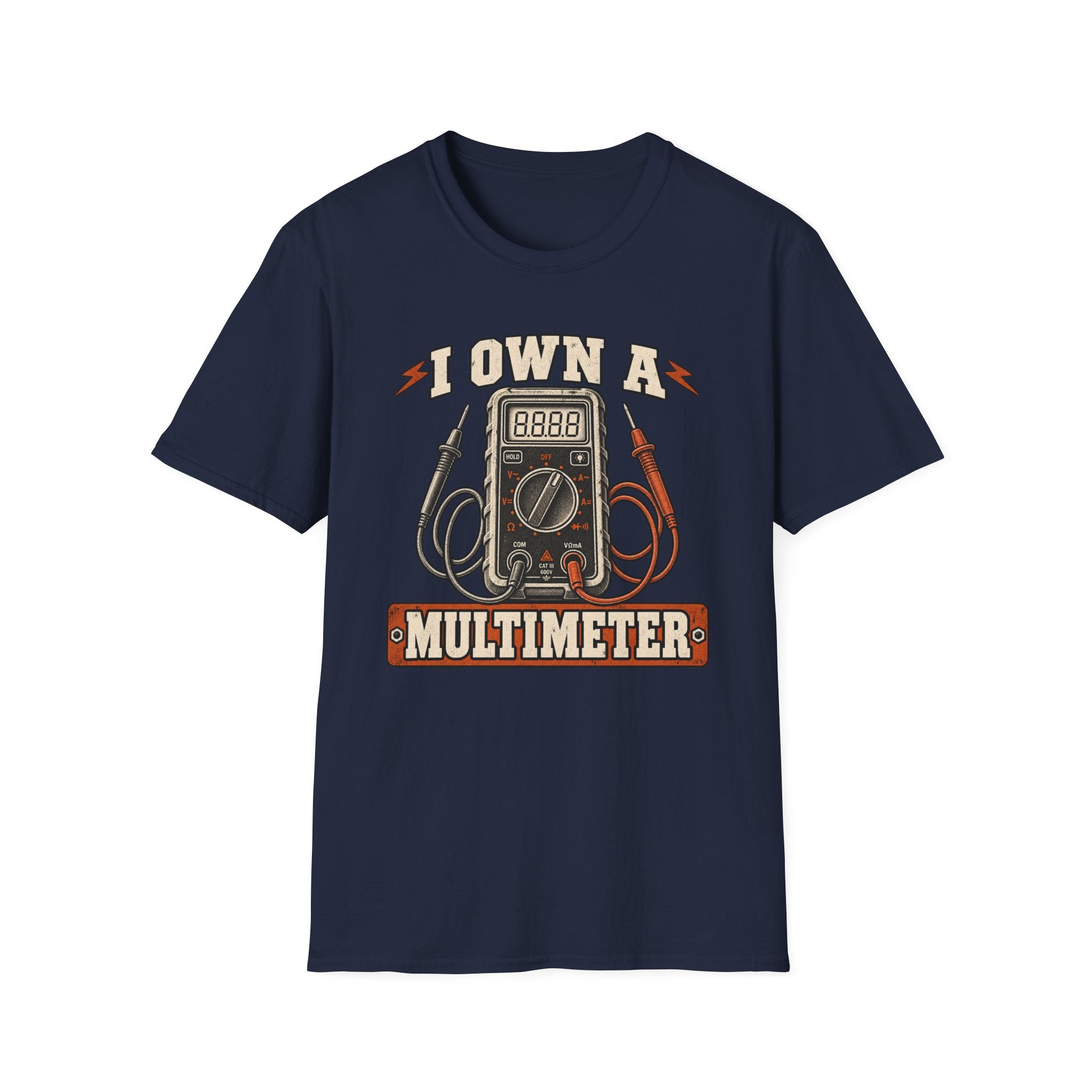 I Own A Multimeter T-Shirt