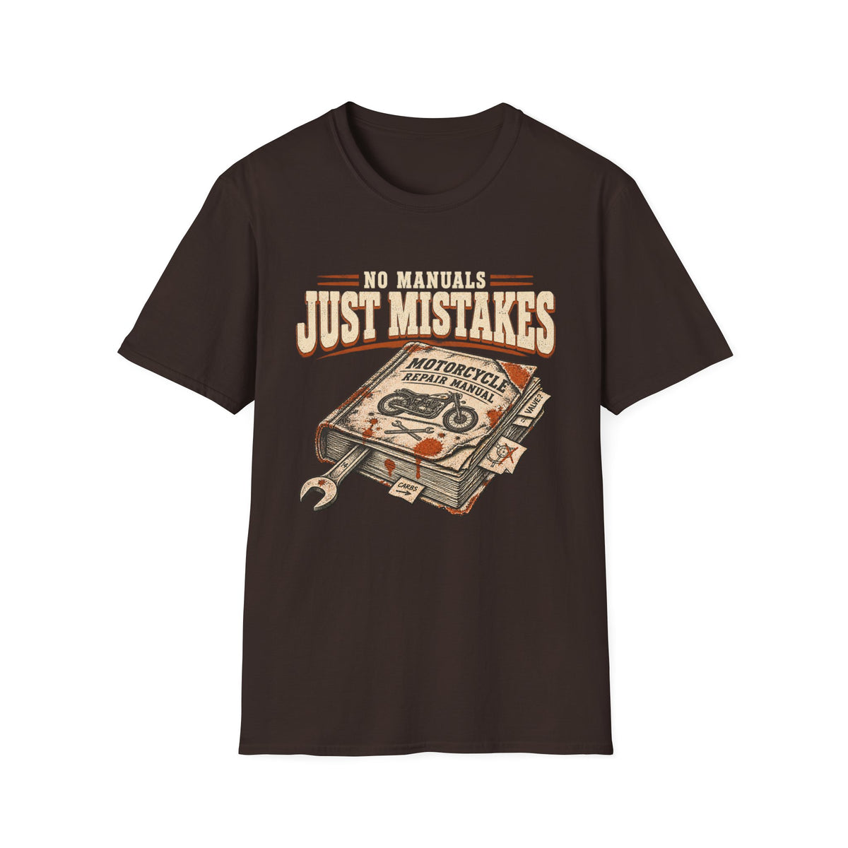 No Manuals Just Mistakes T-Shirt