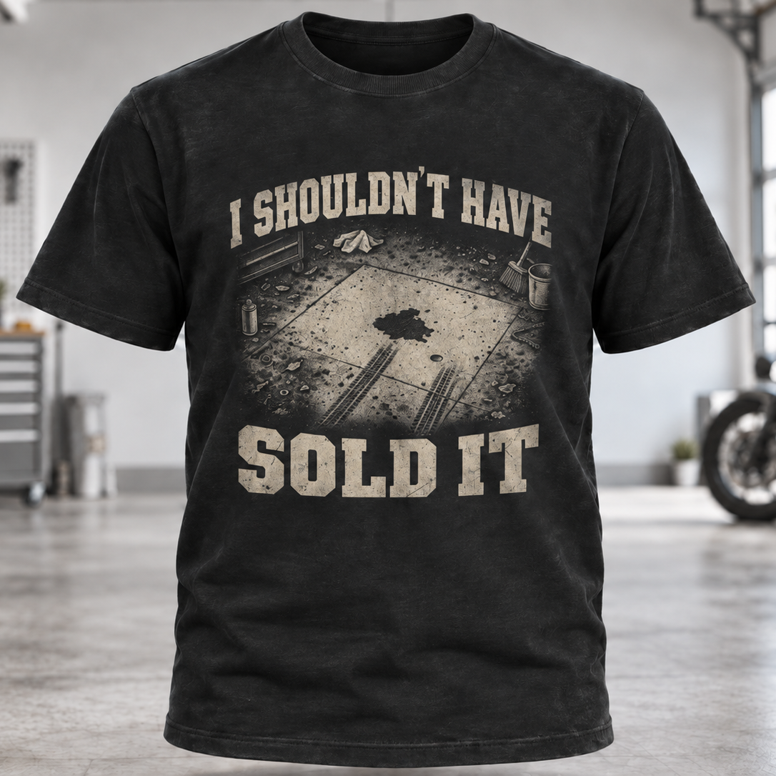 I Shouldn't Have Sold It T-Shirt