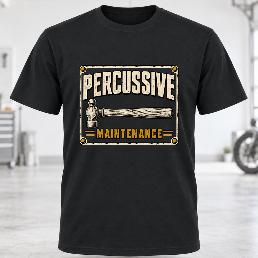 Percussive Maintenance T-Shirt